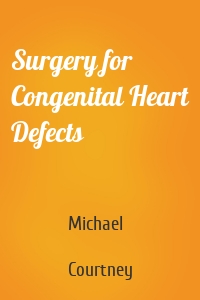 Surgery for Congenital Heart Defects