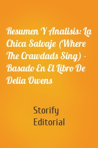 Resumen Y Analisis: La Chica Salvaje (Where The Crawdads Sing) - Basado En El Libro De Delia Owens