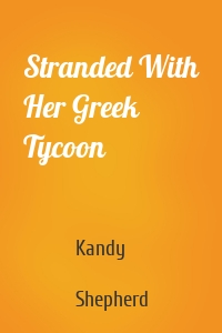 Stranded With Her Greek Tycoon