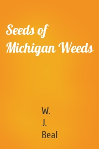 Seeds of Michigan Weeds
