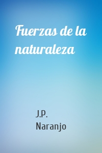 Fuerzas de la naturaleza