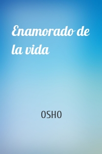 Enamorado de la vida