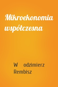 Mikroekonomia współczesna