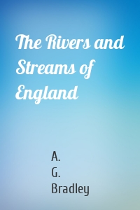 The Rivers and Streams of England