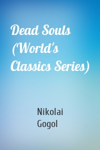 Dead Souls (World's Classics Series)