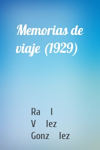 Memorias de viaje (1929)