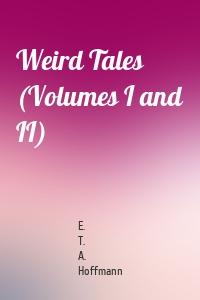 Weird Tales (Volumes I and II)