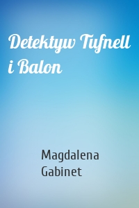 Detektyw Tufnell i Balon