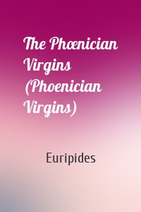 The Phœnician Virgins (Phoenician Virgins)