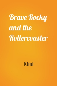 Brave Rocky and the Rollercoaster