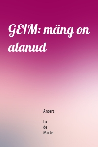 GEIM: mäng on alanud