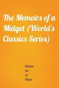 The Memoirs of a Midget (World's Classics Series)