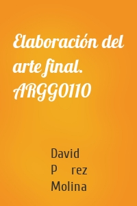 Elaboración del arte final. ARGG0110