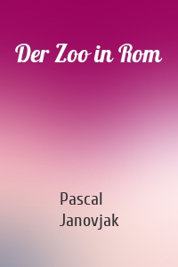 Der Zoo in Rom