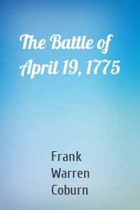 The Battle of April 19, 1775
