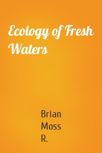 Ecology of Fresh Waters