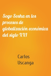 Sogo Sosha en los procesos de globalización económica del siglo XXI