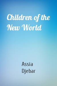 Children of the New World