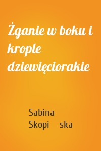 Żganie w boku i krople dziewięciorakie