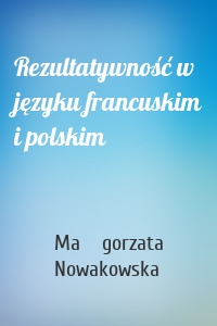 Rezultatywność w języku francuskim i polskim