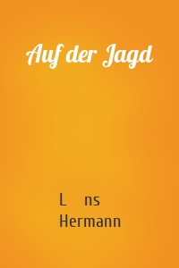 Auf der Jagd