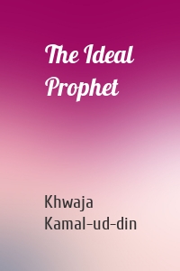 The Ideal Prophet