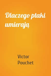 Dlaczego ptaki umierają