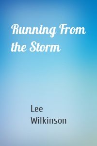 Running From the Storm