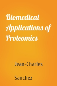 Biomedical Applications of Proteomics