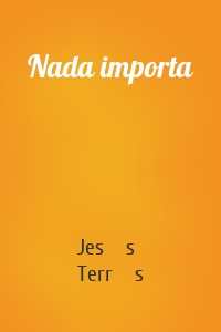 Nada importa
