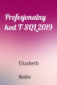 Profesjonalny kod T-SQL 2019
