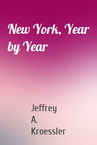 New York, Year by Year