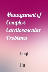 Management of Complex Cardiovascular Problems