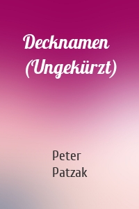 Decknamen (Ungekürzt)