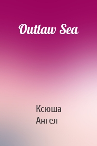 Outlaw Sea