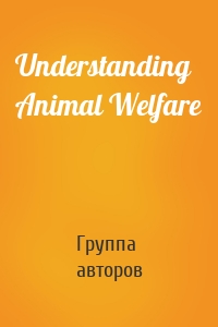 Understanding Animal Welfare