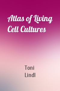 Atlas of Living Cell Cultures