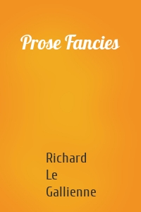 Prose Fancies