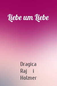 Liebe um Liebe