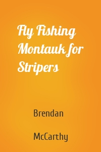 Fly Fishing Montauk for Stripers