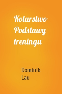 Kolarstwo Podstawy treningu