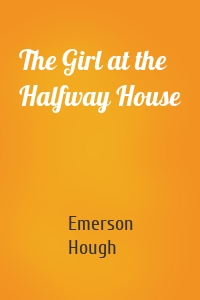 The Girl at the Halfway House