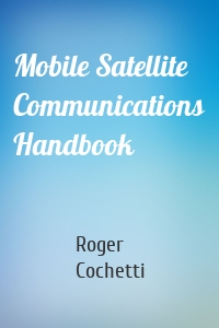 Mobile Satellite Communications Handbook