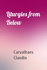 Liturgies from Below