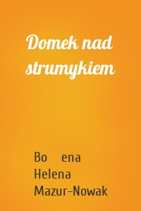 Domek nad strumykiem