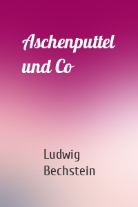 Aschenputtel und Co