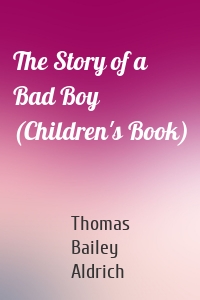 The Story of a Bad Boy (Children's Book)