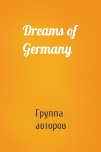 Dreams of Germany