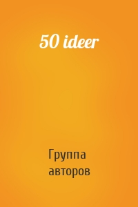 50 ideer