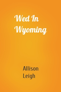Wed In Wyoming